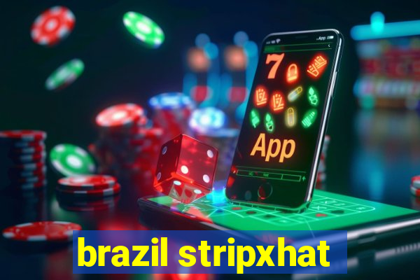 brazil stripxhat